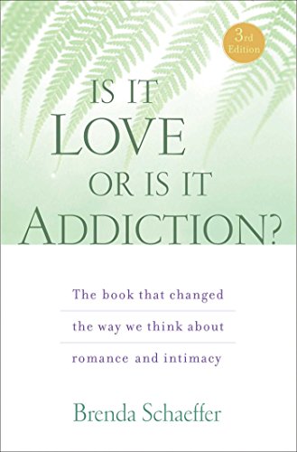 Is It Love or Is It Addiction: The book that changed the way we think about romance and intimacy book cover