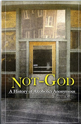 Not God: A History of Alcoholics Anonymous book cover