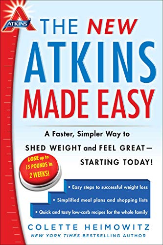 The New Atkins Made Easy: A Faster, Simpler Way to Shed Weight and Feel Great -- Starting Today! book cover
