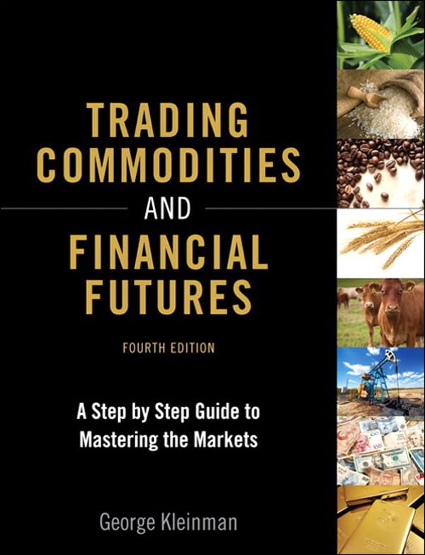 Trading Commodities and Financial Futures: A Step-By-Step Guide to Mastering the Markets (Paperback) book cover