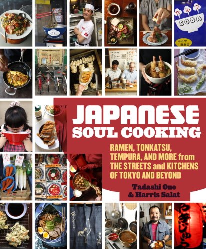 Japanese Soul Cooking: Ramen, Tonkatsu, Tempura, and More from the Streets and Kitchens of Tokyo and Beyond book cover