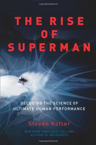 The Rise of Superman: Decoding the Science of Ultimate Human Performance book cover