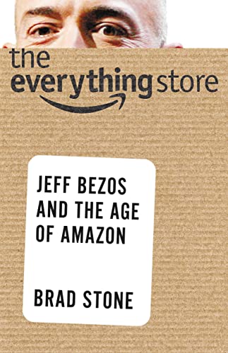 The Everything Store: Jeff Bezos and the Age of Amazon book cover