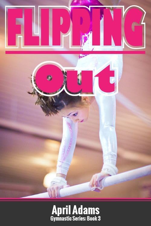 Flipping Out (The Gymnastics Series Book 3) book cover