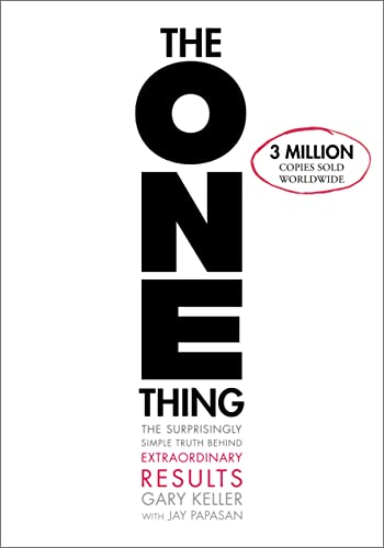 The One Thing: The Surprisingly Simple Truth Behind Extraordinary Results book cover