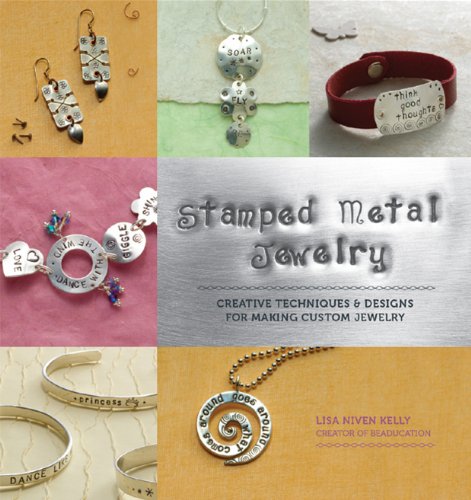 Stamped Metal Jewelry: Creative Techniques and Designs for Making Custom Jewelry book cover