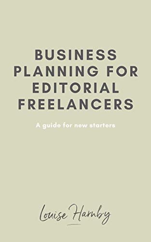 Business Planning for Editorial Freelancers: A Guide for New Starters book cover