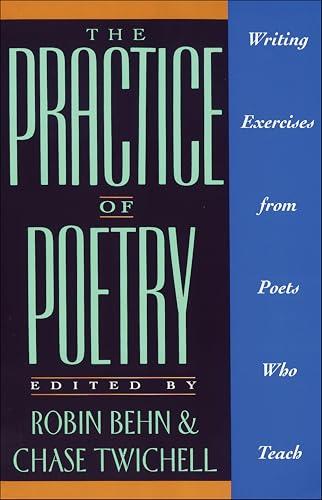 The Practice of Poetry: Writing Exercises From Poets Who Teach book cover