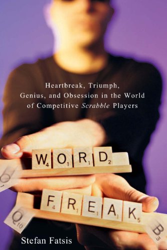 Word Freak: Heartbreak, Triumph, Genius, and Obsession in the World of Competitive Scrabble Players book cover