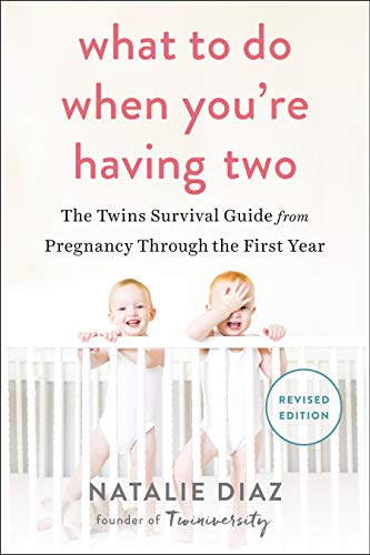 What to Do When You're Having Two: The Twins Survival Guide from Pregnancy Through the First Year book cover