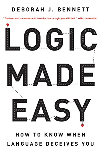 Logic Made Easy: How to Know When Language Deceives You book cover