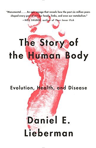 The Story of the Human Body: Evolution, Health, and Disease book cover
