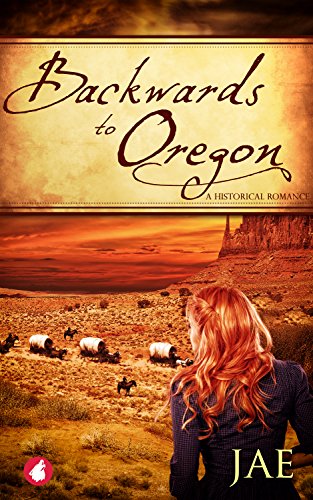 Backwards to Oregon (The Oregon Series, #1) book cover