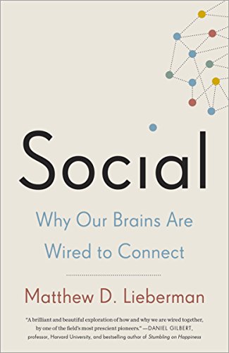 Social: Why Our Brains Are Wired to Connect book cover