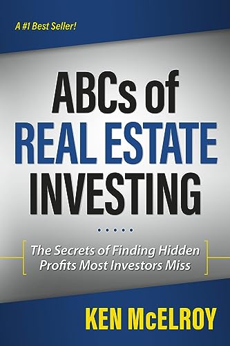 The ABCs of Real Estate Investing: The Secrets of Finding Hidden Profits Most Investors Miss book cover