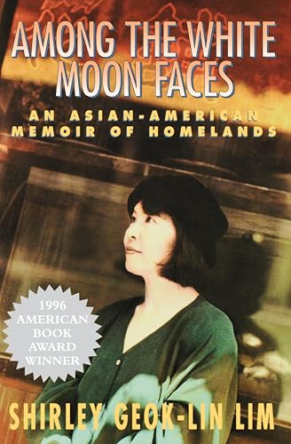 Among the White Moon Faces: An Asian-American Memoir of Homelands book cover