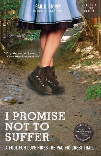 I Promise Not to Suffer: A Fool for Love Hikes the Pacific Crest Trail book cover