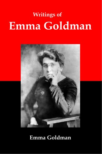 Writings of Emma Goldman: Essays on Anarchism, Feminism, Socialism, and Communism book cover