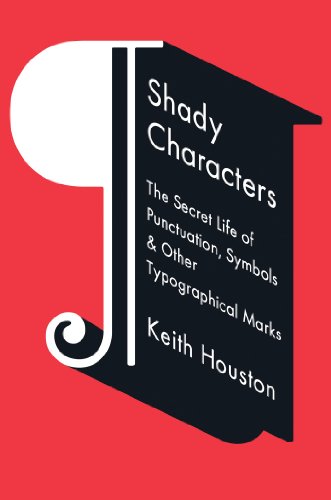 Shady Characters: The Secret Life of Punctuation, Symbols & Other Typographical Marks book cover