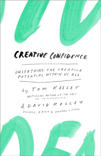 Creative Confidence: Unleashing the Creative Potential Within Us All book cover