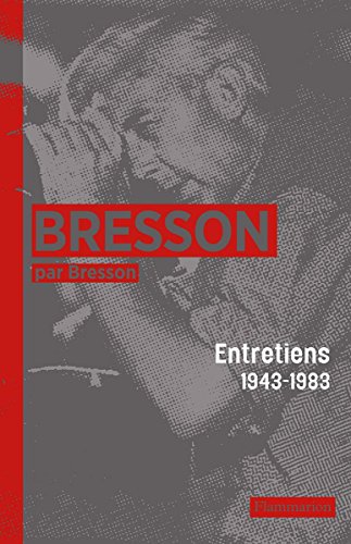Bresson par Bresson: Entretiens 1943-1983 book cover