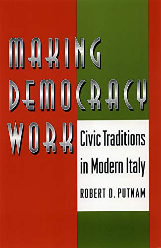Making Democracy Work: Civic Traditions in Modern Italy book cover
