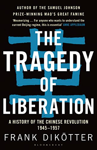 The Tragedy of Liberation: A History of the Chinese Revolution 1945-1957 book cover