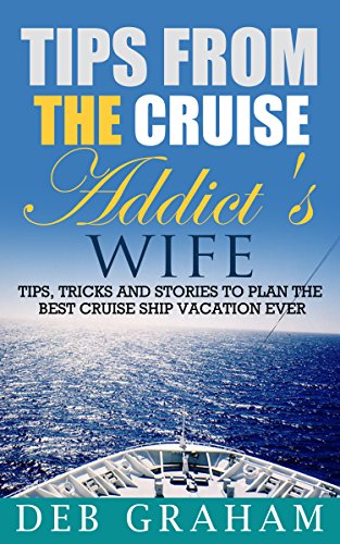 Tips From The Cruise Addict's Wife book cover