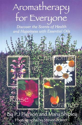 Aromatherapy for Everyone: Discover the Secrets of Health and Happiness with Essential Oils book cover