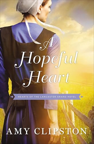 A Hopeful Heart (Hearts of Lancaster Grand Hotel #1) book cover