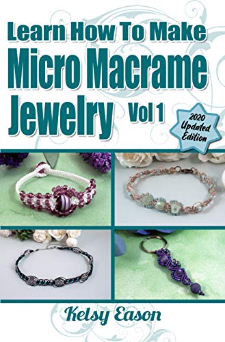Learn How To Make Micro Macrame Jewelry - Volume 1 book cover