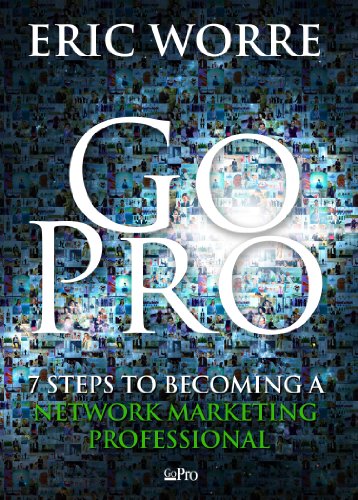Go Pro - 7 Steps to Becoming a Network Marketing Professional book cover