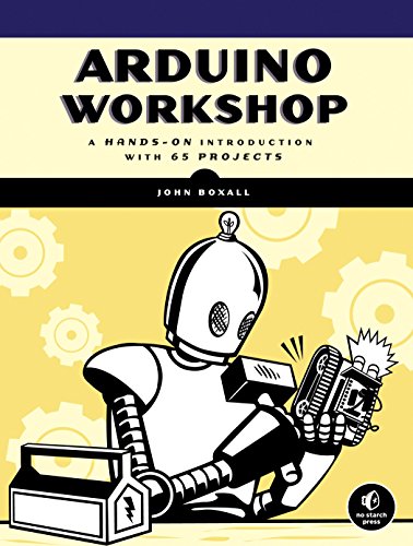 Arduino Workshop: A Hands-On Introduction with 65 Projects book cover