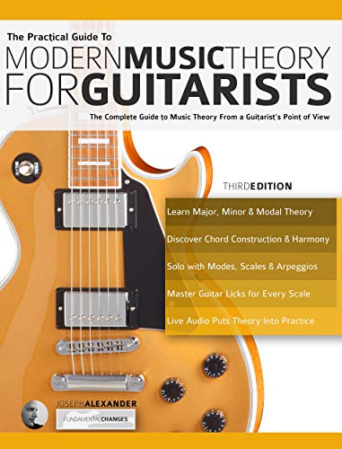 The Practical Guide to Modern Music Theory for Guitarists: The complete guide to music theory from a guitarist's point of view (Guitar theory) book cover