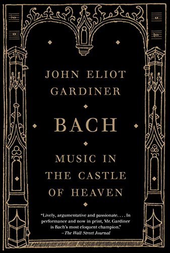 Bach: Music in the Castle of Heaven book cover