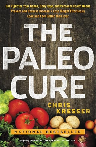 Your Personal Paleo Code: The 3-Step Plan to Lose Weight, Reverse Disease, and Stay Fit and Healthy for Life book cover
