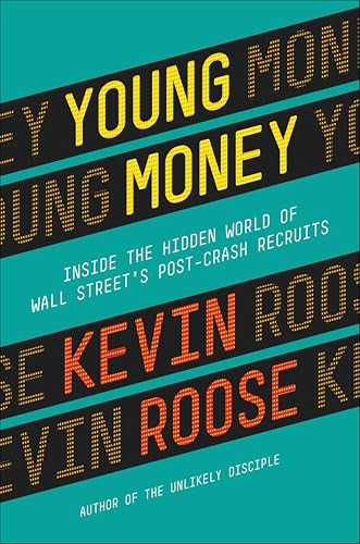 Young Money: Inside the Hidden World of Wall Street's Post-Crash Recruits book cover