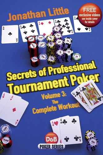 Secrets of Professional Tournament Poker, Volume 3: The Complete Workout book cover