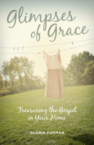 Glimpses of Grace: Treasuring the Gospel in Your Home book cover