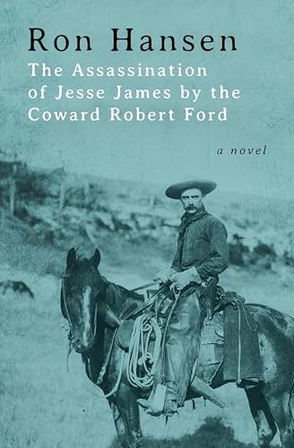 The Assassination of Jesse James by the Coward Robert Ford book cover