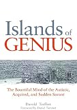 Islands Of Genius The Bountiful Mind Of The Autistic Acquire