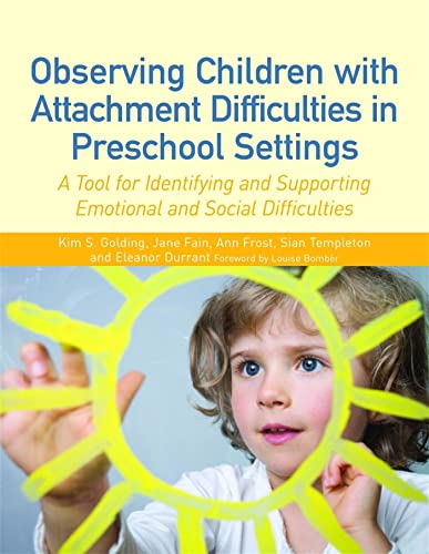 Observing Preschool Children with Attachment Emotional Difficulties: A Tool for Assessment and Support book cover