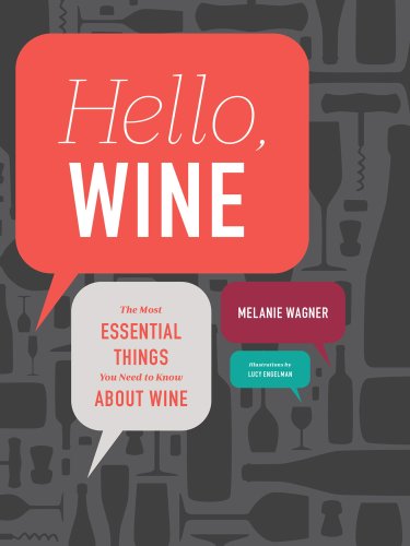 Hello, Wine: The Most Essential Things You Need to Know About Wine book cover