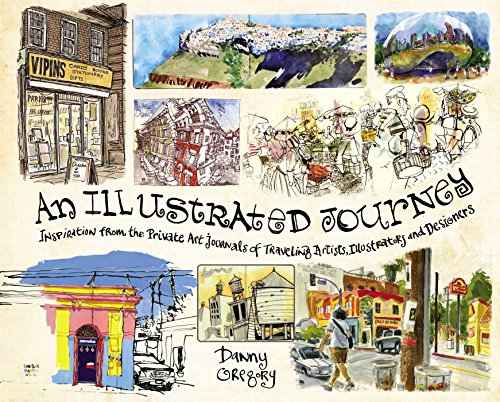 An Illustrated Journey: Inspiration From the Private Art Journals of Traveling Artists, Illustrators and Designers book cover