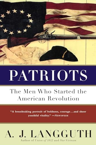 Patriots: The Men Who Started The American Revolution book cover