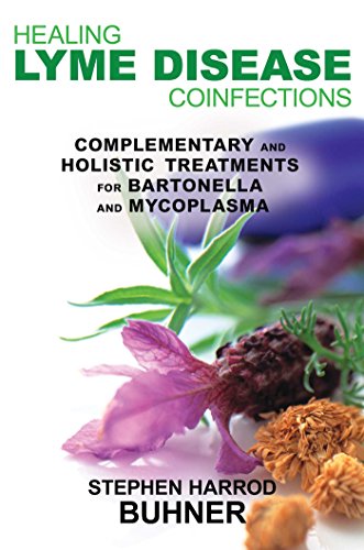 Healing Lyme Disease Coinfections: Complementary and Holistic Treatments for Bartonella and Mycoplasma book cover