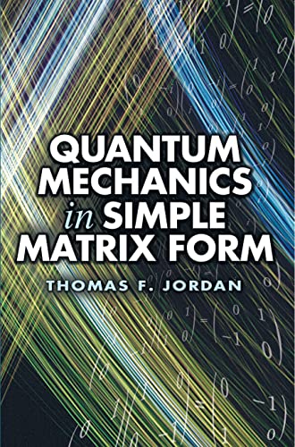 Quantum Mechanics in Simple Matrix Form book cover