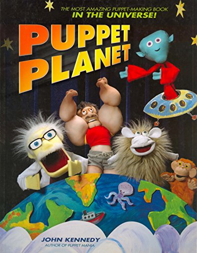 Puppet Planet: The Most Amazing Puppet-Making Book in the Universe book cover