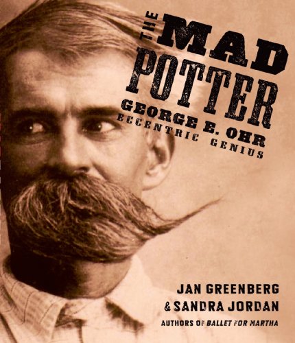 The Mad Potter: George E. Ohr, Eccentric Genius book cover