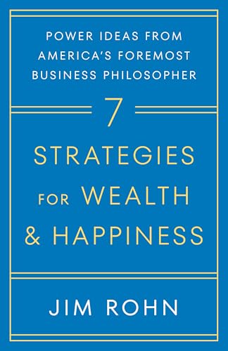 7 Strategies for Wealth & Happiness: Power Ideas from America's Foremost Business Philosopher book cover